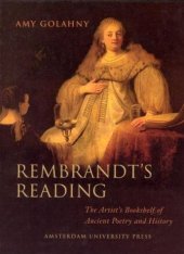 book Rembrandt's reading : the artist's bookshelf of ancient poetry and history