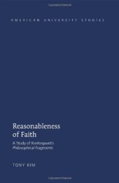 book Reasonableness of Faith: A Study of Kierkegaard's Philosophical Fragments