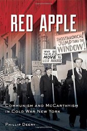 book Red apple : communism and McCarthyism in cold war New York