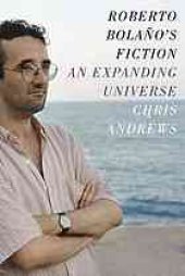 book Roberto Bolaño's fiction : an expanding universe