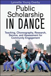 book Public scholarship in dance : teaching, choreography, research, service, and assessment for community engagement