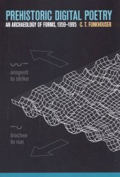 book Prehistoric digital poetry : an archaeology of forms, 1959-1995