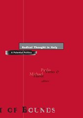 book Radical thought in Italy : a potential politics