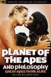 book Planet of the apes and philosophy : great apes think alike