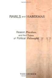 book Rawls and Habermas : reason, pluralism, and the claims of political philosophy