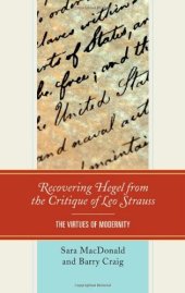 book Recovering Hegel from the Critique of Leo Strauss: The Virtues of Modernity