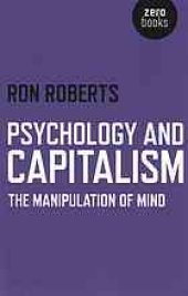 book Psychology and capitalism : the manipulation of mind