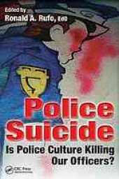 book Police suicide : is police culture killing our officers?