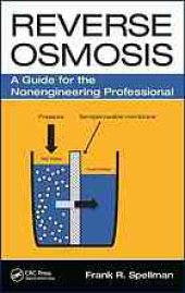 book Reverse osmosis : a guide for the nonengineering professional