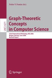 book Graph-Theoretic Concepts in Computer Science: 32nd International Workshop, WG 2006, Bergen, Norway, June 22-24, 2006 Revised Papers