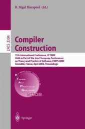 book Compiler Construction: 11th International Conference, CC 2002 Held as Part of the Joint European Conferences on Theory and Practice of Software, ETAPS 2002 Grenoble, France, April 8–12, 2002 Proceedings