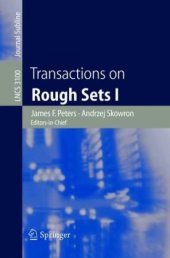 book Transactions on Rough Sets I: James F. Peters - Andrzej Skowron, Editors-in-Chief