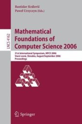 book Mathematical Foundations of Computer Science 2006: 31st International Symposium, MFCS 2006, Stará Lesná, Slovakia, August 28-September 1, 2006. Proceedings