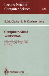 book Computer-Aided Verification: 2nd International Conference, CAV '90 New Brunswick, NJ, USA, June 18–21, 1990 Proceedings