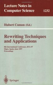 book Rewriting Techniques and Applications: 8th International Conference, RTA-97 Sitges, Spain, June 2–5, 1997 Proceedings