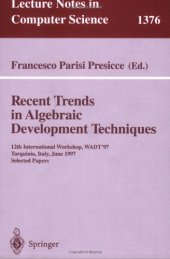 book Recent Trends in Algebraic Development Techniques: 12th International Workshop, WADT'97 Tarquinia, Italy, June 3–7, 1997 Selected Papers