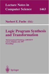 book Logic Program Synthesis and Transformation: 7th International Workshop, LOPSTR’97 Leuven, Belgium, July 10–12, 1997 Proceedings