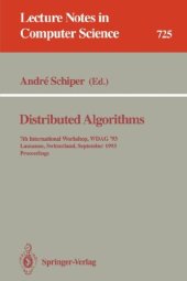 book Distributed Algorithms: 7th International Workshop, WDAG'93 Lausanne, Switzerland, September 27–29, 1993 Proceedings