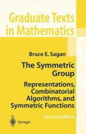 book The Symmetric Group: Representations, Combinatorial Algorithms, and Symmetric Functions