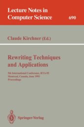 book Rewriting Techniques and Applications: 5th International Conference, RTA-93 Montreal, Canada, June 16–18, 1993 Proceedings