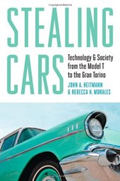 book Stealing Cars: Technology and Society from the Model T to the Gran Torino