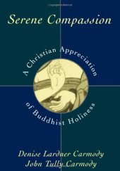 book Serene compassion : a Christian appreciation of Buddhist holiness