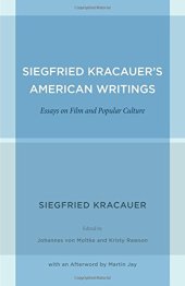 book Siegfried Kracauer's American writings : essays on film and popular culture