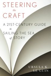 book Steering the craft : a twenty-first century guide to sailing the sea of story