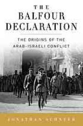 book The Balfour Declaration : the origins of the Arab-Israeli conflict