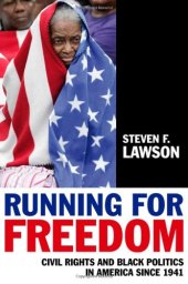 book Running for Freedom: Civil Rights and Black Politics in America Since 1941