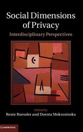 book Social dimensions of privacy : interdisciplinary perspectives