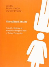 book Sexualized brains : scientific modeling of emotional intelligence from a cultural perspective