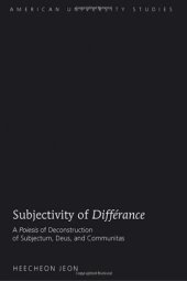 book Subjectivity of Différance: A Poiesis of Deconstruction of Subjectum, Deus, and Communitas