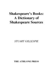 book Shakespeare's Books: A Dictionary of Shakespeare Sources