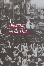 book Shadows on the past : studies in the historical fiction film