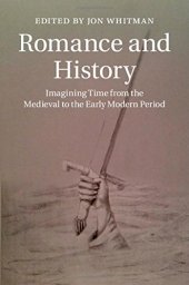 book Romance and history : imagining time from the medieval to the early modern period