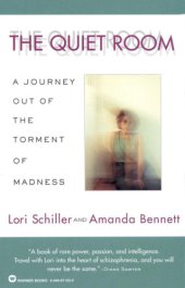 book The quiet room : a journey out of the torment of madness