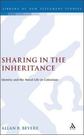 book Sharing in the inheritance : identity and the moral life in Colossians