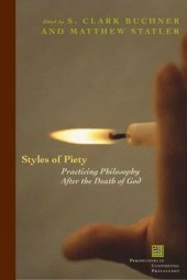 book Styles of piety : practicing philosophy after the death of God