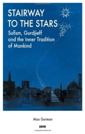 book Stairway to the stars : Sufism, Gurdjieff, and the inner tradition of mankind