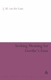 book Seeking Meaning for Goethe's Faust