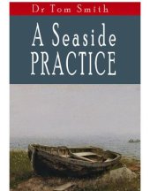 book A Seaside Practise : Tales of a Scottish country doctor