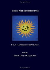 book Seeing with different eyes : essays in astrology and divination