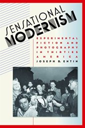 book Sensational modernism : experimental fiction and photography in thirties America