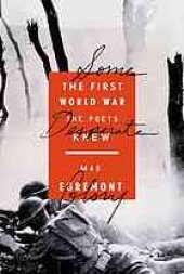 book Some desperate glory : the First World War the poets knew