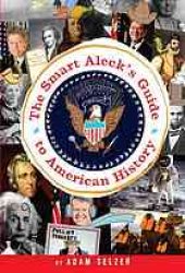 book The smart aleck's guide to American history