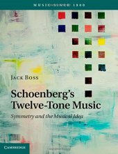 book Schoenberg's twelve-tone music : symmetry and the musical idea