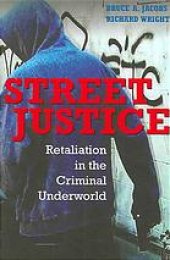 book Street justice : retaliation in the criminal underworld