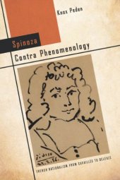 book Spinoza contra phenomenology : French rationalism from Cavaillès to Deleuze