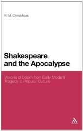 book Shakespeare and the Apocalypse : Visions of Doom from Early Modern Tragedy to Popular Culture